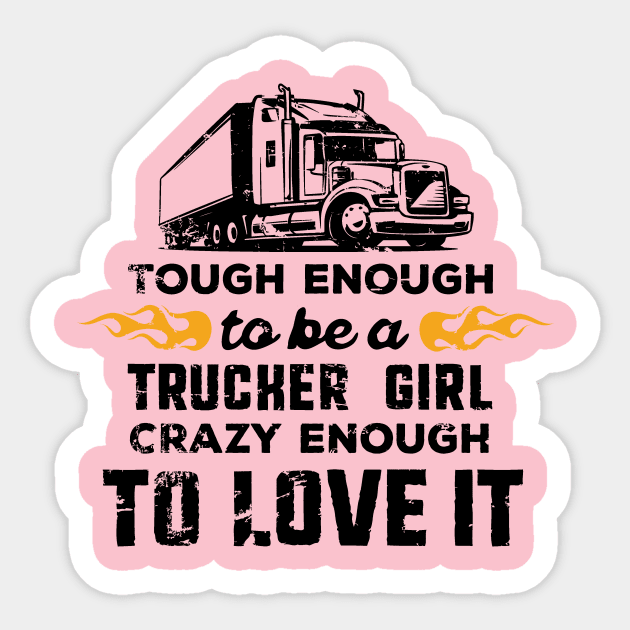 Tough enough to be a trucker girl Sticker by nektarinchen